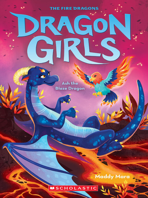 Title details for Ash the Blaze Dragon by Maddy Mara - Available